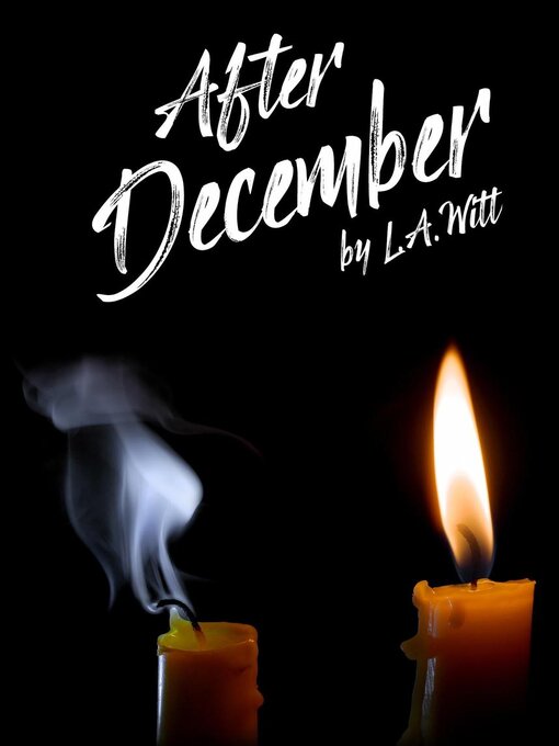 Title details for After December by L. A. Witt - Available